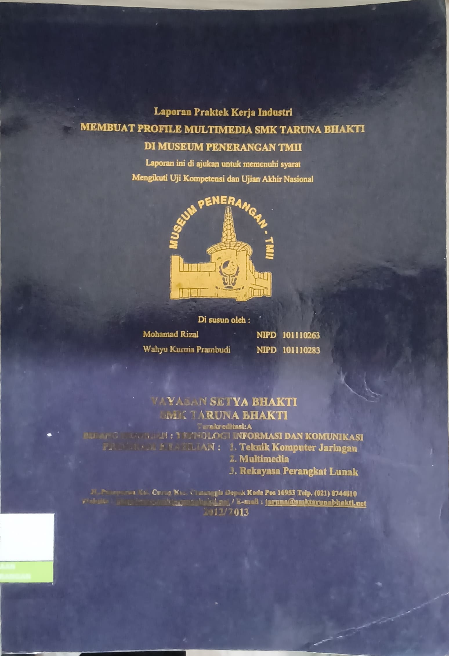Laporan Praktek Kerja Industri: Membuat Profile Multimedia SMK Taruna Bhakti di Museum Penerangan TMII