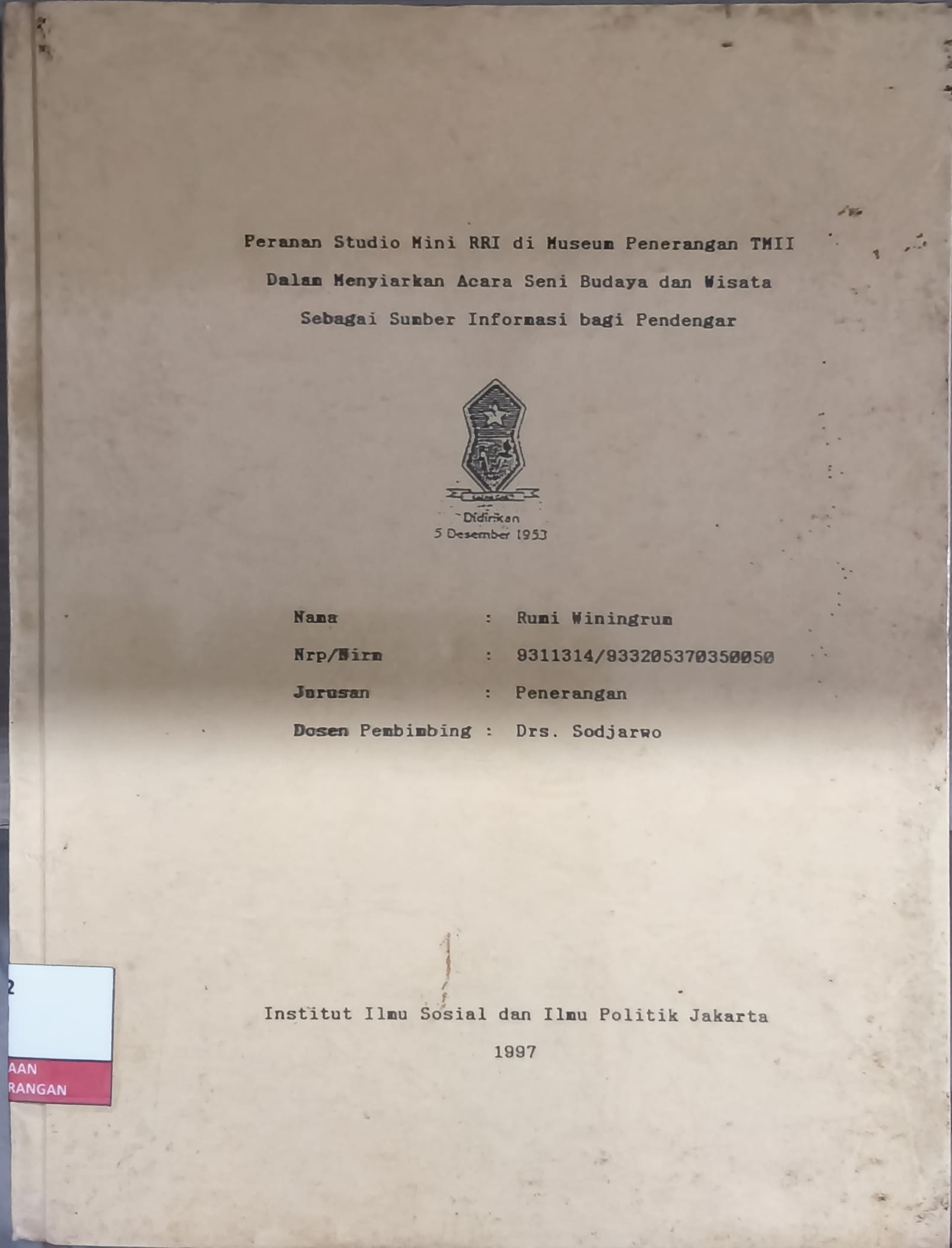 Peranan Studio Mini RRI di Museum Penerangan TMII dalam Menyiarkan Acara Seni Budaya dan Wisata Sebagai Sumber Informasi Bagi Pendengar