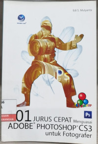 Image of 101 Jurus Cepat Mengusai Adobe Photoshop CS3 Untuk Photografer