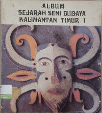 Image of Album Sejarah Seni Budaya Kalimantan Timur I