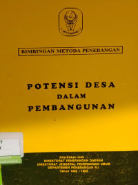 Image of Bimbingan Metoda Penerangan : Potensi Desa Dalam Pembangunan