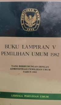 Image of Buku lampiran V Pemilihan Umum 1982