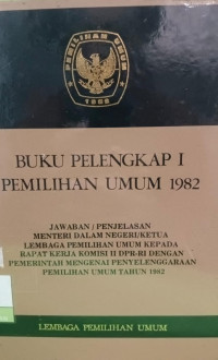 Image of Buku Pelengkap I Pemilihan Umum 1982
