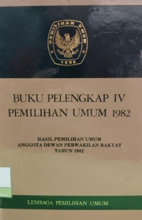 Image of Buku Pelengkap IV Pemilihan Umum 1982