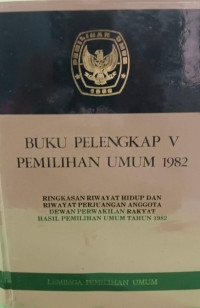 Image of Buku Pelengkap V Pemilihan Umum 1982