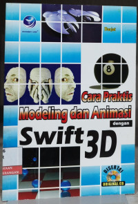 Image of Cara Praktis Modeling Dan Animasi Dengan Swift 3D