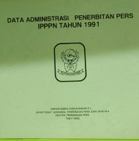 Image of Data Administrasi Penerbitan Pers IPPPN Tahun 1991