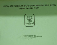 Image of Data Kepemilikan Perusahaan/Penerbit Pers IPPPN Tahun 1991