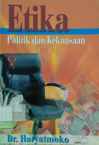 Image of Etika Politik dan Kekuasaan
