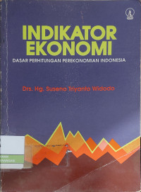 Image of Indikator Ekonomi : Dasar Perhitungan Perekonomian Indonesia