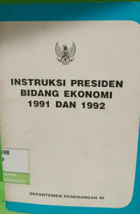 Image of Instruksi Presiden Bidang Ekonomi 1991 dan 1992