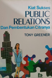 Image of Kiat Sukses Public Relations dan Pembentukan Citranya