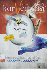 Image of Konvergensi : Percepatan Infrastruktur Indonesia Connected