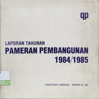 Image of Laporan Tahunan Pameran Pembangunan 1984/1985
