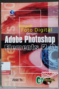 Image of Mengedit Foto Digital Dengan Adobe Photoshop Elements 2.0