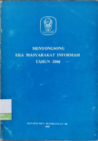Image of Menyongsong Era Masyarakat Informasi Tahun 2000