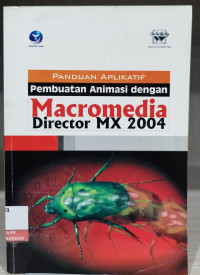 Image of Panduan Aplikatif Pembuatan Animasi Dengan Macromedia MX 2004