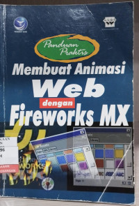 Image of Panduan Praktis Membuat Animasi WEB Dengan Firework MX