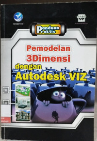 Image of Panduan Praktis Pemodelan 3 Dimensi Dengan Autodesk VIZ
