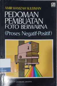 Image of Pedoman Pembuatan Foto Berwarna (Proses Negatif Positif)
