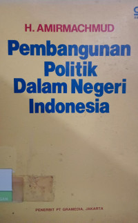 Image of Pembangunan Politik Dalam Negeri Indonesia