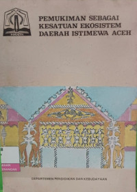 Image of Pemukiman Sebagai Kesatuan Ekosistem Daerah Istimewa Aceh