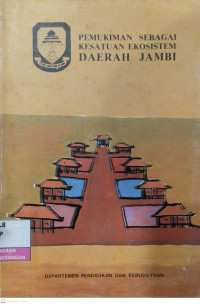 Image of Pemukiman Sebagai Kesatuan Ekosistem Daerah Jambi