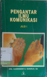Image of Pengantar Ilmu Komunikasi Jilid I