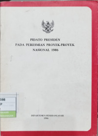 Image of Pidato Presiden Pada Peresmian Proyek-Proyek Nasional 1986