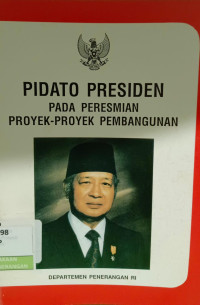 Image of Pidato Presiden Pada Peresmian Proyek - Proyek Pembangunan
