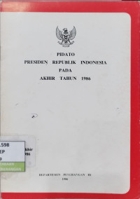 Image of Pidato Presiden Republik Indonesia Pada Akhir Tahun 1986