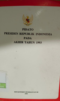 Image of Pidato Presiden Republik Indonesia Pada Akhir Tahun 1993