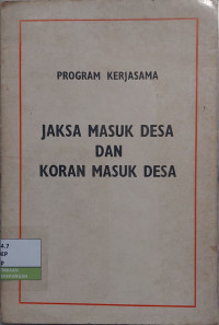 Image of Program Kerjasama: Jaksa Masuk Desa dan Koran Masuk Desa