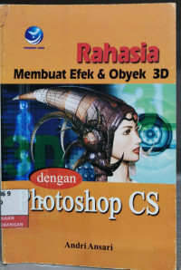Image of Rahasia Membuat Efek & Obyek 3D dengan Photoshop CS