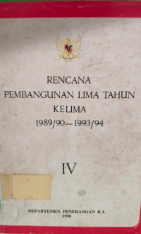 Image of Rencana Pembangunan Lima Tahun Kelima 1989/90-1993/94 IV