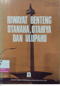 Image of Riwayat Benteng Otanaha, Otahiya dan Ulupahu