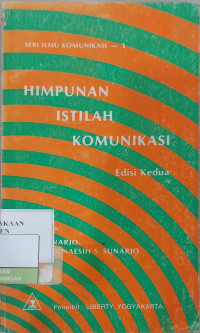 Image of Seri Ilmu Komunikasi 1: Himpunan Istilah Komunikasi