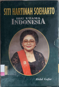 Image of Siti Hartinah Soeharto: Ibu Utama Indonesia
