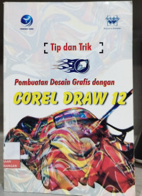 Image of Tip dan Trik Pembuatan Desain Grafis dengan Corel Draw 12