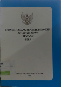 Image of Undang-Undang Republik Indonesia No. 40 Tahun 1999 Tentang Pers