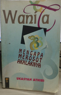 Image of Wanita Mengapa Merosot Akhlaknya