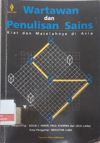 Image of Wartawan dan Penulisan Sains: Kiat dan Masalahnya di Asia
